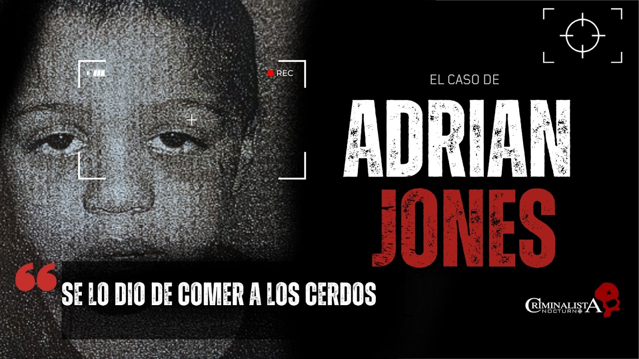 El caso de Adrian Jones | Criminalista Nocturno