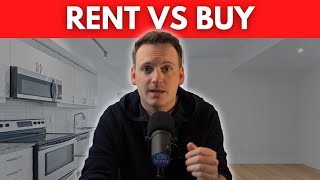 Toronto Real Estate: Renting Vs Buying In 2025 (The True Cost)