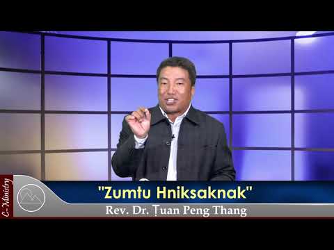 Sermon || "Zumtu Hniksaknak" - Rev. Dr. Ṭuan Peng Thang