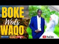 BOKE WED S WAKO FULL WEDDING VIDEO 2026