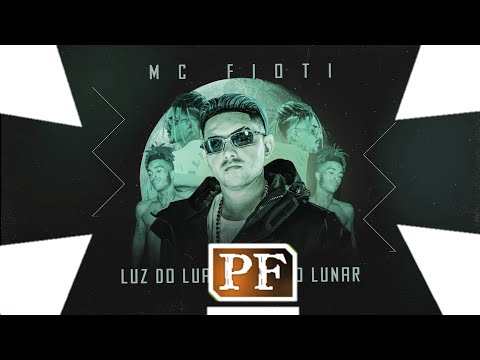 MC Fioti - Luz do Luar 2 - Ciclo Lunar  ( FiotiThug )