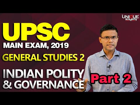 UPSC MAIN EXAM 2019 | General Studies Paper 2-Indian Polity & Governance | Pravin Patil - Part 2