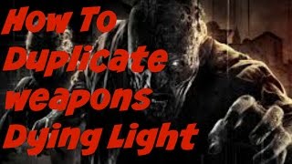preview picture of video 'Copy of Dying Light how to duplicate weapons after patch 1.5'