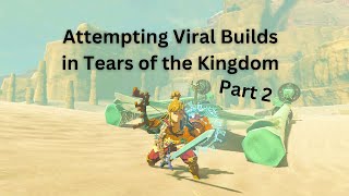I Tested Viral Builds from Tears of the Kingdom... Again