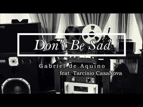 Don't Be Sad - Tarcisio CasaNova