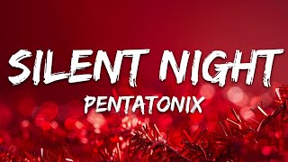 Pentatonix - Silent Night (Lyrics)