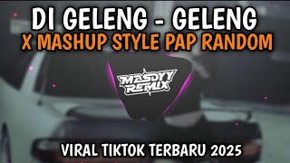 Download lagu DJ GELENG GELENG X MASHUP MASDYY RMX STYLE PAP RANDOM VIRAL TIKTOK TERBARU 2025‼️ mp3