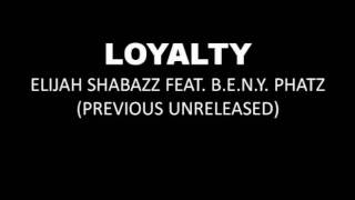 Loyalty by Elijah Shabazz