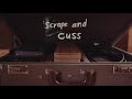 Scrape and Cuss - Moviola - May 8, 2020