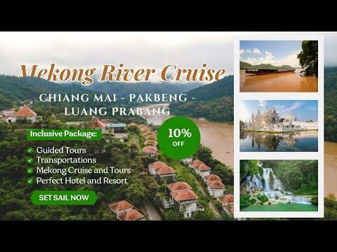 Mighty Mekong River Cruise Expedition From Chiang Mai To Luang Prabang