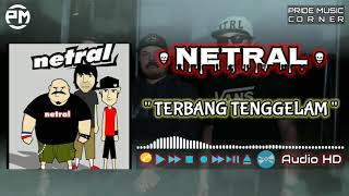 Download lagu NETRAL | TERBANG TENGGELAM | AUDIO HD mp3 Download lagu NETRAL | TERBANG TENGGELAM | AUDIO HD mp3