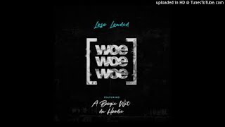 [NEW WAVE] Loso Loaded ft. A Boogie Woe Woe Woe
