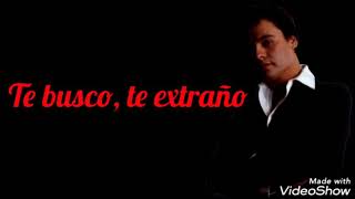 Te busco, te extraño (letra)  Rich* - Juan Gabriel