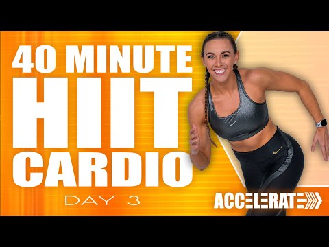 40 Minute HIIT Cardio Workout | NO Equipment Needed! | ACCELERATE - Day 3