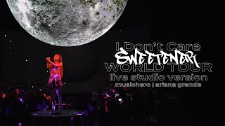 Ariana Grande - I Don&#39;t Care (Sweetener World Tour Concept)
