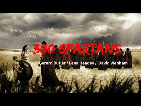 《300 SPARTANS》is an epic tale of sacrifice and honor.  By Gerard Butler as King defends his homeland