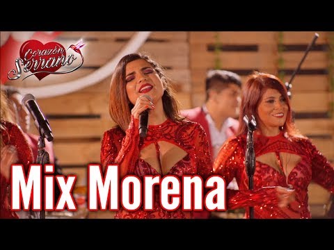 Corazón Serrano - Mix Morena