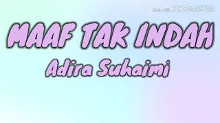 Download lagu Adira Suhaimi -  Maaf (0ST Maaf Tak Indah) ( Lyrics video) mp3