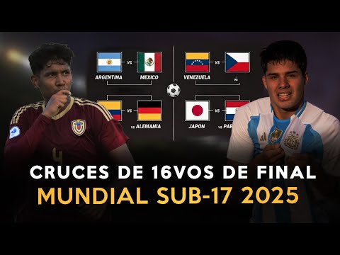 LLAVES DE 16VOS DE FINAL | MUNDIAL SUB-17 2025