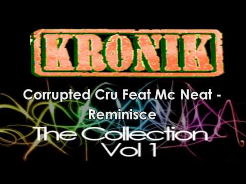 Corrupted Cru Feat Mc Neat - Reminisce