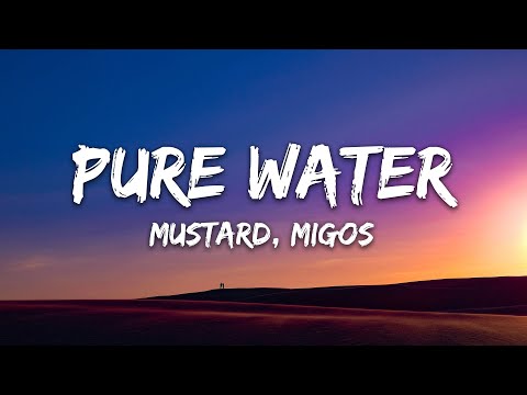 Mustard - Pure Water (Lyrics) ft. Migos
