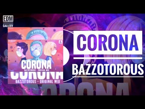 Bazzotorous - Corona (Original Mix)