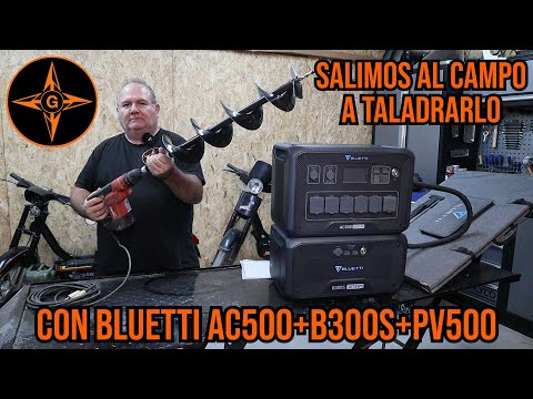 WE ARE GOING TO DRILL THE FIELD WITH BLUETTI AC500 + B300S + PV420 / GINESSOT
