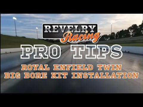 Revelry Racing - Pro Tips - Royal Enfield Twin 865 Big Bore Kit Installation