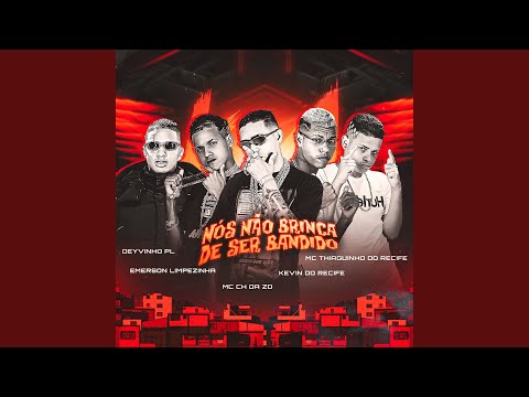Nós Não Brinca de Ser Bandido