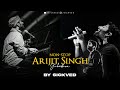 Non Stop Arijit Singh Mashup 2024 SICKVED