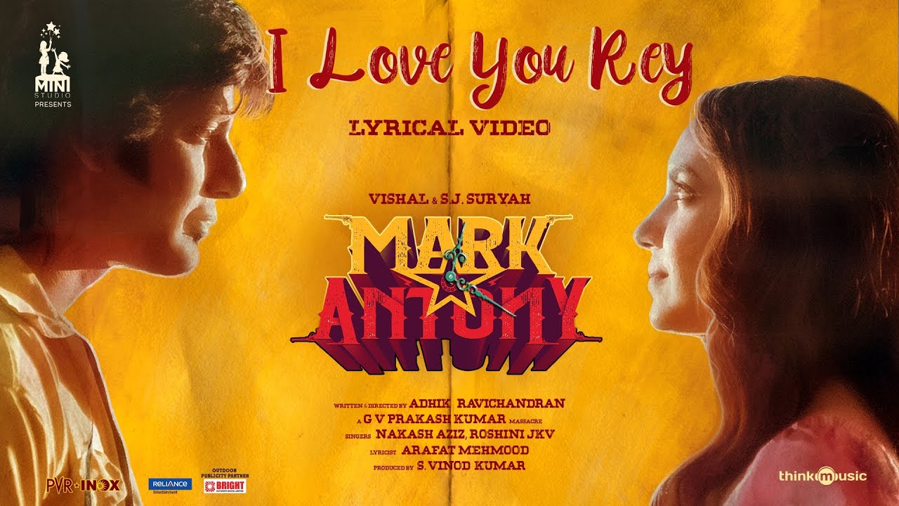 I Love You Rey Lyrics | Mark Antony | Nakash Aziz, Roshini