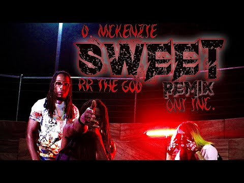 D. McKenzie x ONI INC. x RR The GOD - SWEET (REMIX) | Prod. W A S [MUSIC VIDEO]
