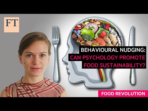 Behavioural nudging: an effective way to promote food sustainability? | FT Food Revolution