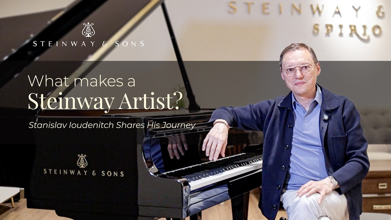 What Makes a Steinway Artist? | Stanislav Ioudenitch Shares His Journey