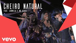 Fernando &amp; Sorocaba, Ludmilla - Cheiro Natural (Ao Vivo) ft. MC Kekel