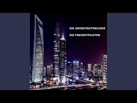 Die Großstadtmelodie