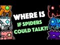 WHERE IS IF SPIDERS COULD TALK