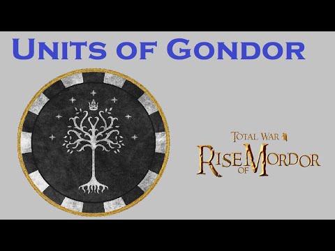 Units of Total War: Rise of Mordor - Gondor