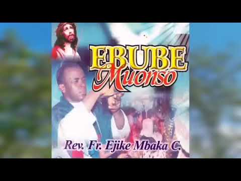 Rev Fr Ejike Mbaka | Ebube Muonso