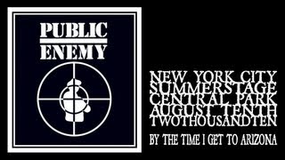 Public Enemy   By The Time I Get To Arizona Central Park Summerstage 2010)