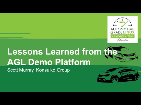 Lessons Learned from the AGL Demo Platform - Scott Murray, Konsulko Group