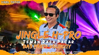 Download lagu JINGLE ANDALAN H-PRO TEMAN RASA PACAR🔥BAS PARTY VELOCITY SUPPORT DJ JALPA DISCJOKEY mp3 Download lagu JINGLE ANDALAN H-PRO TEMAN RASA PACAR🔥BAS PARTY VELOCITY SUPPORT DJ JALPA DISCJOKEY mp3