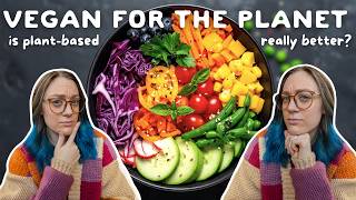 Is going vegan really better for the planet??