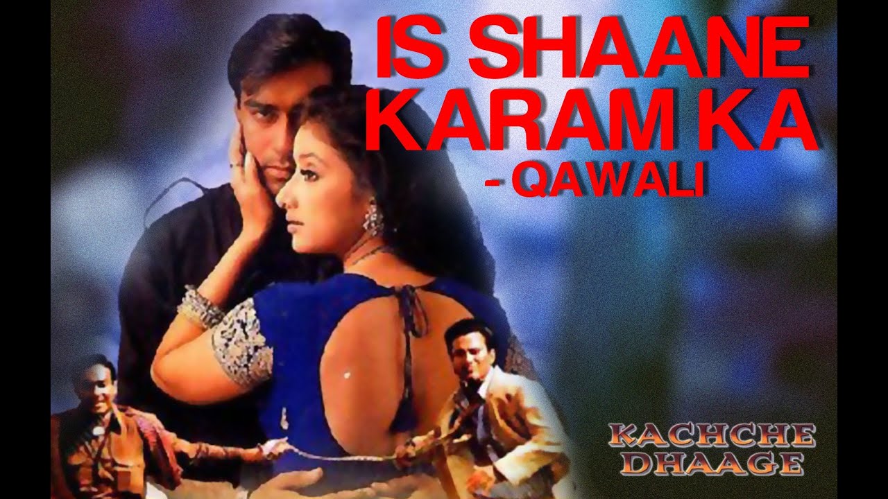 Is Shane Karam Ka Kya Kehna Is Lyrics | Kachche Dhaage | Nusrat Fateh Ali Khan | Nusrat Fateh Ali Khan