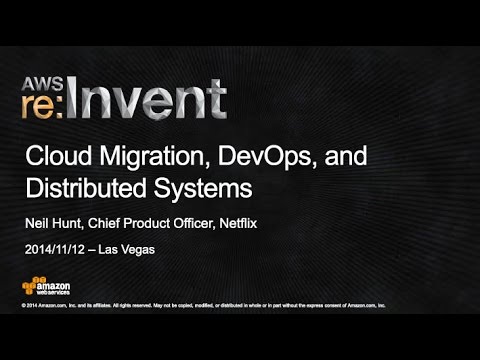 AWS re:Invent 2014 | (ENT209) Netflix Cloud Migration, DevOps and Distributed Systems