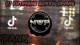 Download lagu VIRAL TIK TOK DJ KUTIMANG ADIKKU SAYANG REMIX IPAN... mp3