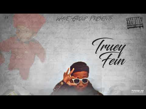 Truey Fein - Not The Same