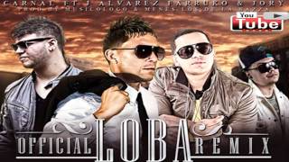 Carnal Ft. J Alvarez , Farruko Gotay - Loba (Remix ) Old School