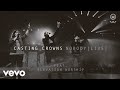 Casting Crowns - Nobody (Live) ft. Elevation Worship