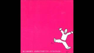 Herbert Grönemeyer - Viel zu Viel